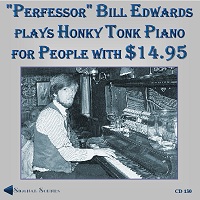 Perfessor Bill Edwards Plays Honky Tonk Piano for People with $14.95