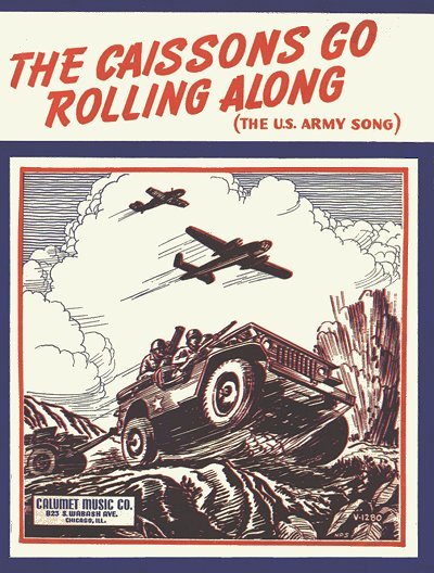 The Field Artillery Song (As the Caissons Go Rolling Along)